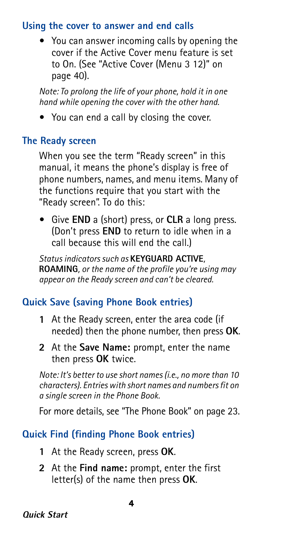 Using the cover to answer and end calls, The ready screen, Quick save (saving phone book entries) | Quick find (finding phone book entries) | Nokia 282 User Manual | Page 9 / 93