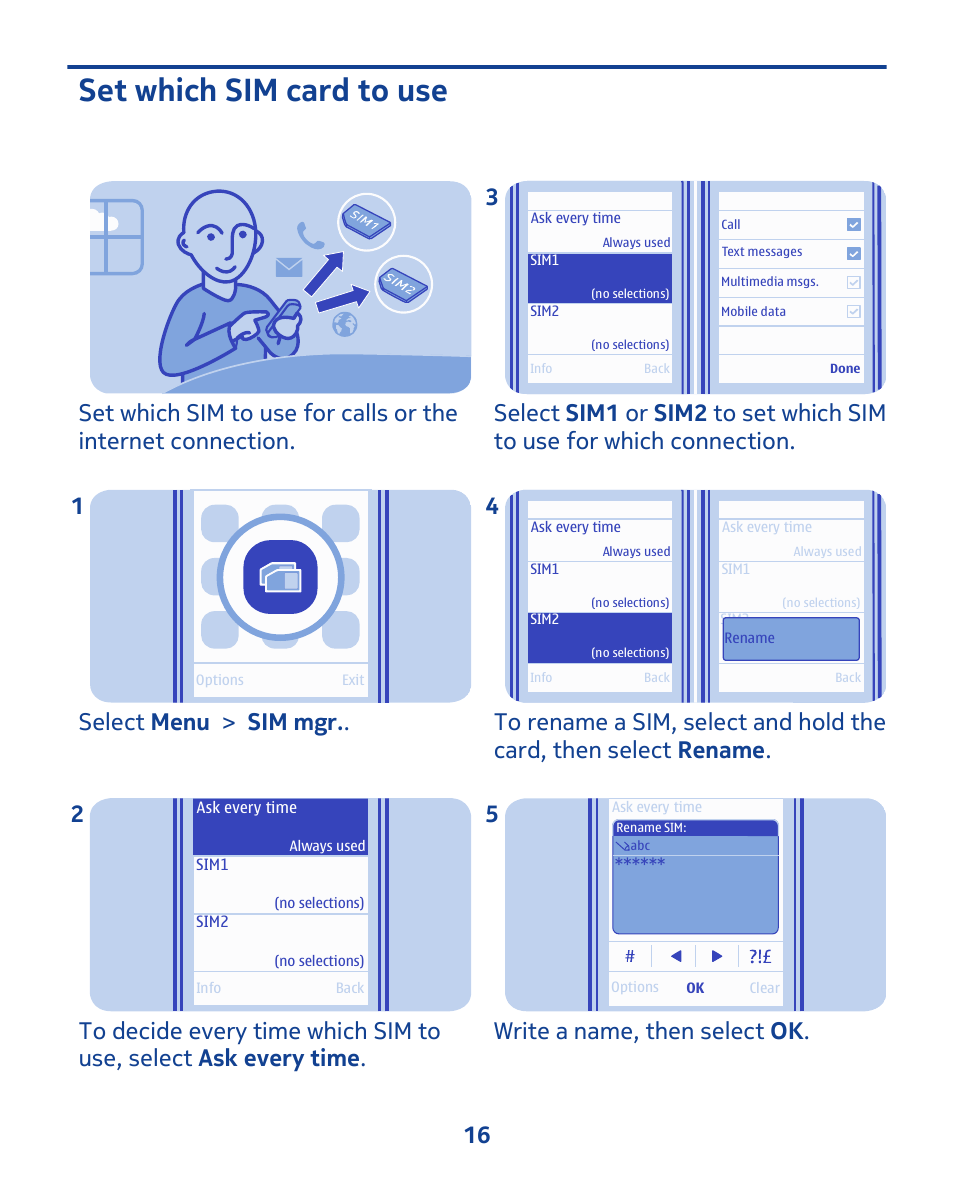 Set which sim card to use, Select menu > sim mgr, Write a name, then select ok . 5 16 | Nokia 202 User Manual | Page 16 / 60