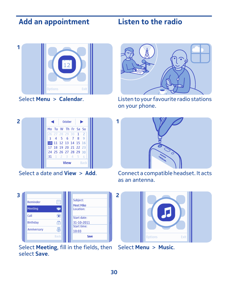 Add an appointment, Listen to the radio, Select menu > calendar . 1 | Select a date and view > add . 2, Select menu > music . 2 30 | Nokia 202 User Manual | Page 30 / 60