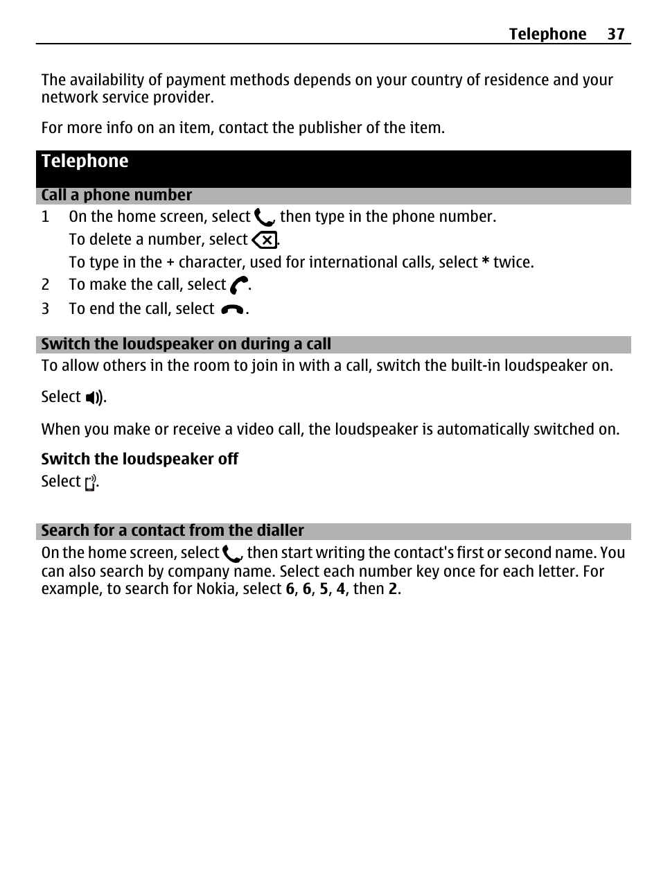 Telephone, Call a phone number, Switch the loudspeaker on during a call | Search for a contact from the dialler, Switch the loudspeaker on during a, Call, Search for a contact from the dialler 37 | Nokia N8-00 User Manual | Page 37 / 145