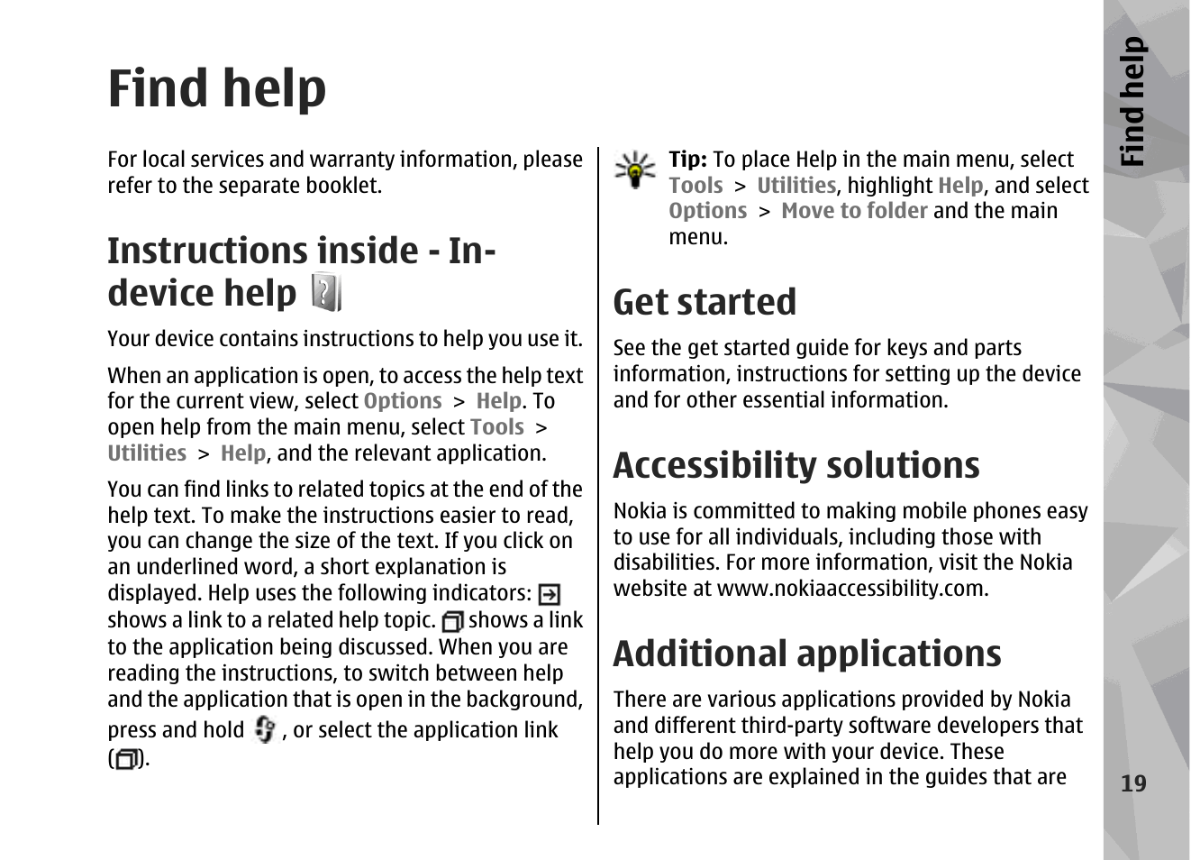 Find help, Instructions inside - in-device help, Get started | Accessibility solutions, Additional applications, Instructions inside - in- device help, Find hel p | Nokia 002F4W8 User Manual | Page 19 / 195