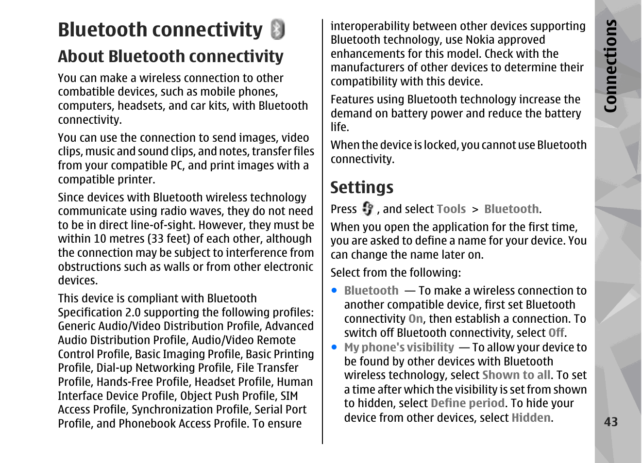 Bluetooth connectivity, About bluetooth connectivity, Settings | Bluetooth connectivity", p. 43, Is on, See "bluetooth, Connectivity", p. 43, Con nectio ns | Nokia 002F4W8 User Manual | Page 43 / 195