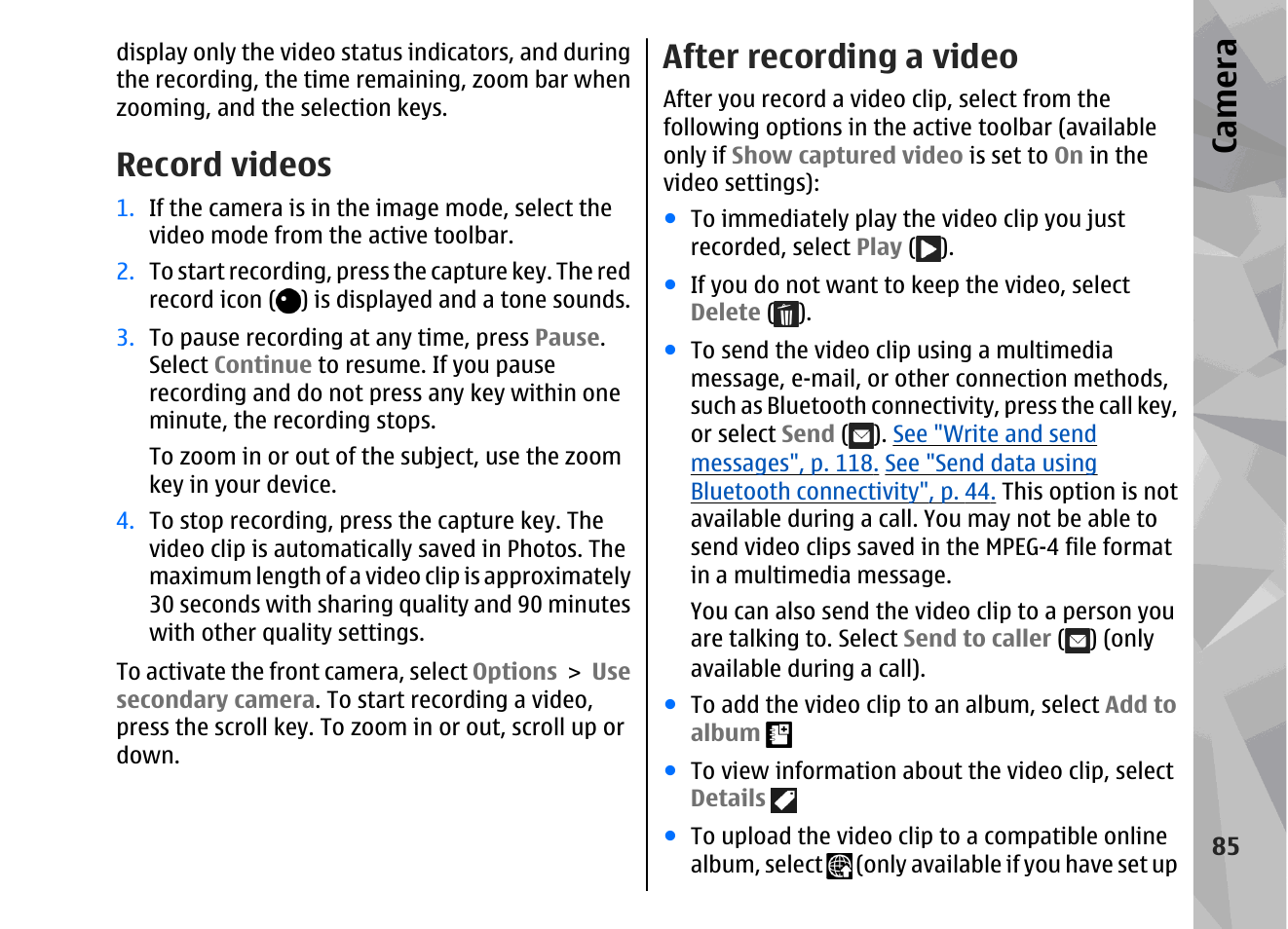 Record videos, After recording a video, See "after | Recording a video", p. 85, The ac, Ca mera | Nokia 002F4W8 User Manual | Page 85 / 195