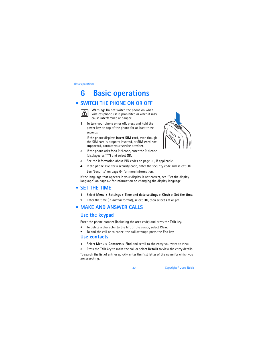 6 basic operations, Switch the phone on or off, Set the time | Make and answer calls, Basic operations, 6basic operations, Make and answer calls use the keypad, Use contacts | Nokia 3100b User Manual | Page 27 / 129