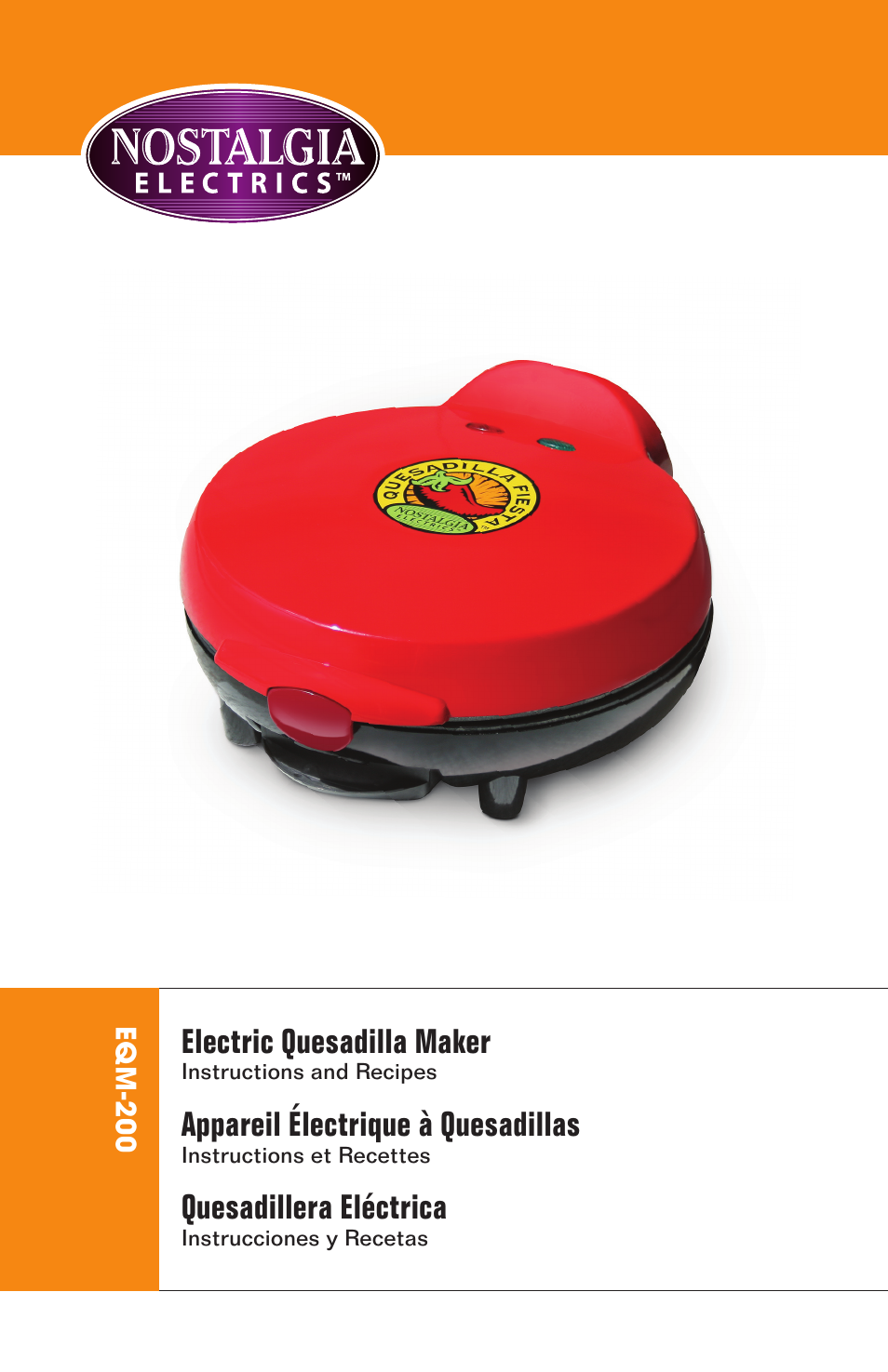 Electric quesadilla maker, Appareil électrique à quesadillas, Quesadillera eléctrica | Nostalgia Electrics EQM-200 User Manual | Page 2 / 14