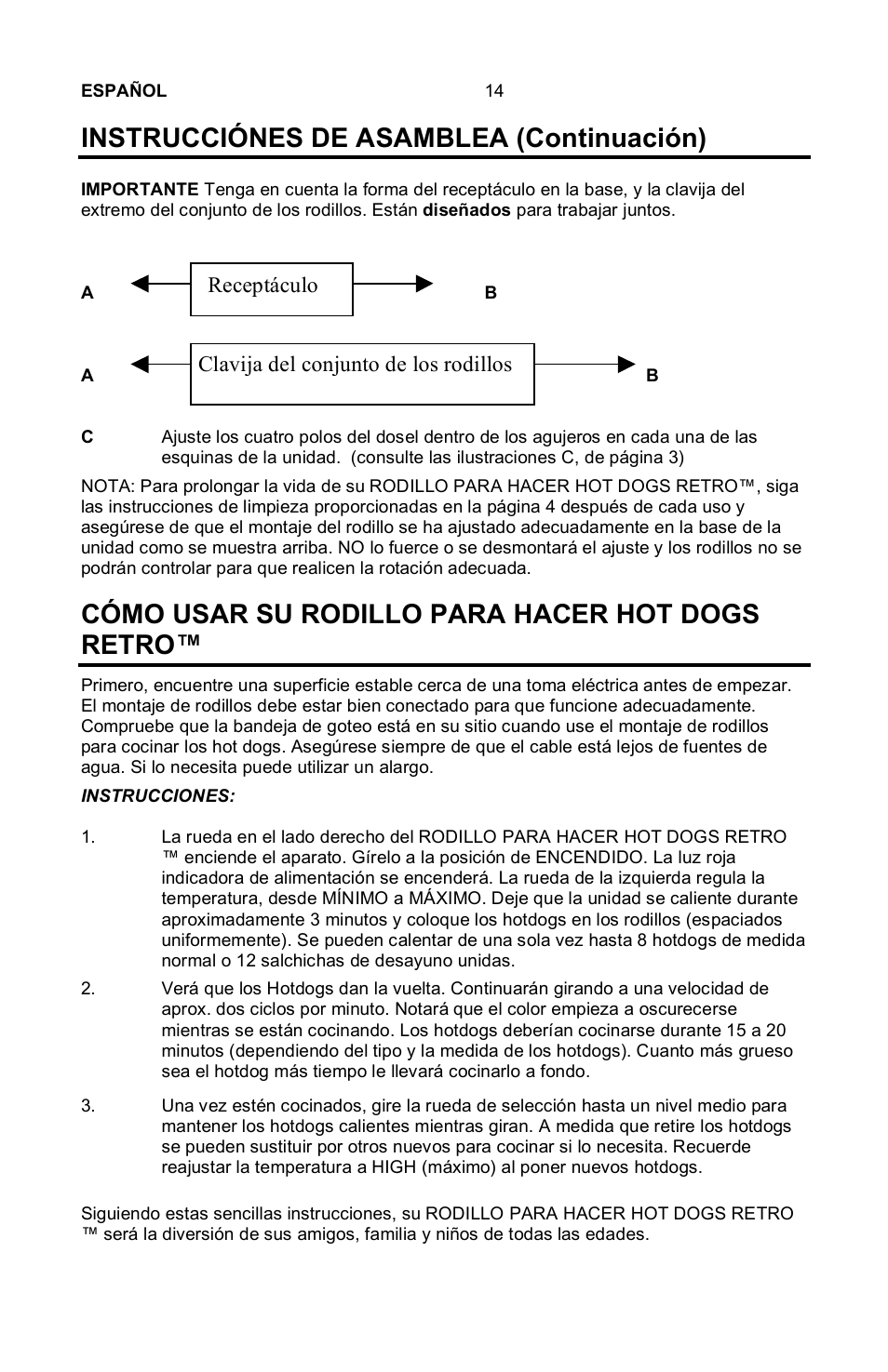 Instrucciónes de asamblea (continuación), Cómo usar su rodillo para hacer hot dogs retro, Receptáculo clavija del conjunto de los rodillos | Nostalgia Electrics Retro RHD-400 User Manual | Page 15 / 18