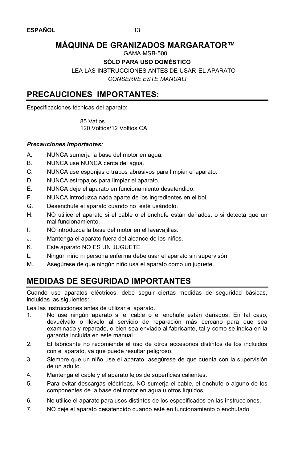 Máquina de granizados margarator, Precauciones importantes, Medidas de seguridad importantes | Español 13, Gama msb-500, Sólo para uso doméstico, Lea las instrucciones antes de usar, El aparato, Conserve este manual, A. nunca sumerja la base del motor en agua | Nostalgia Electrics Margarator MSB-570 User Manual | Page 14 / 22