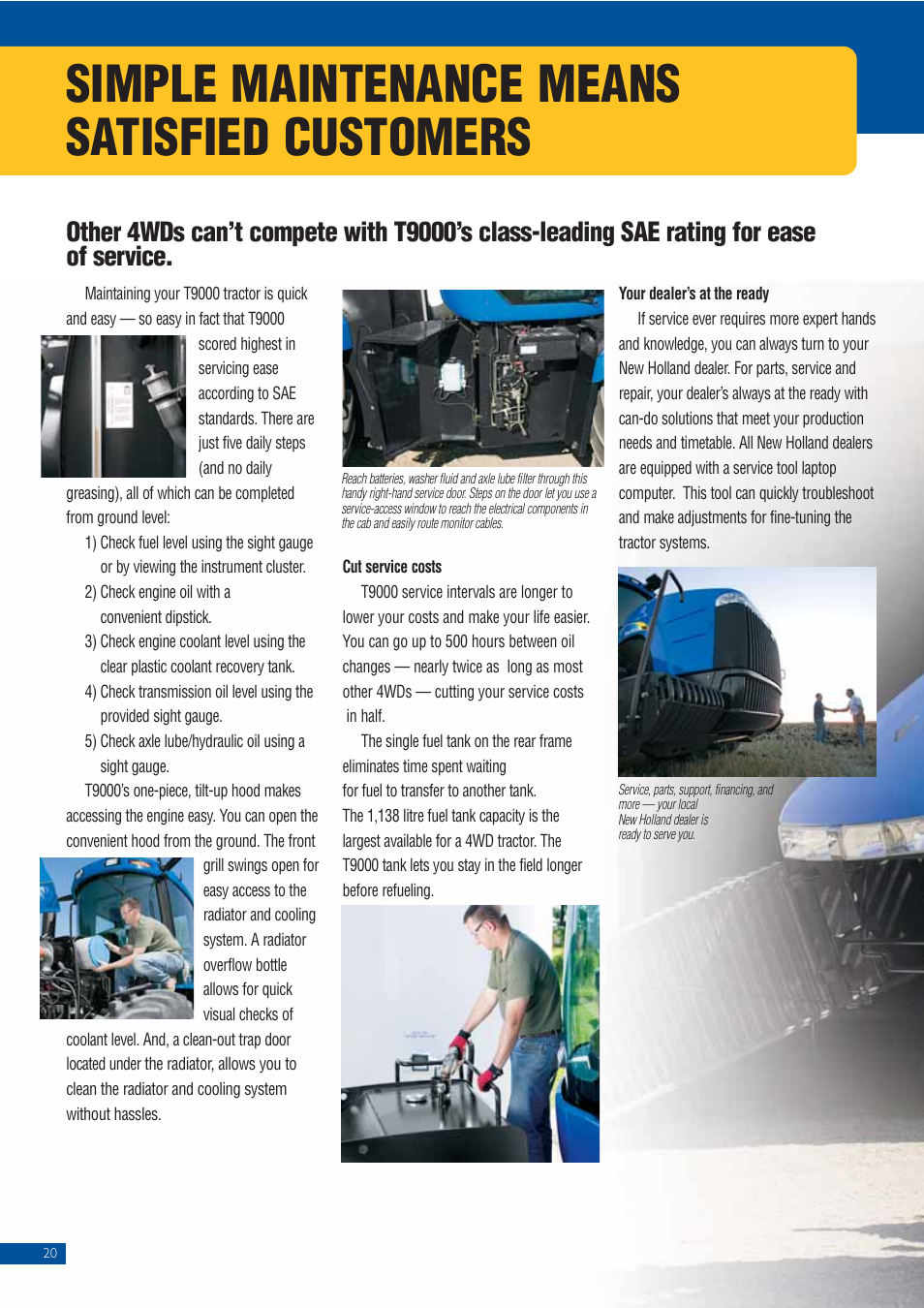 Simple maintenance means satisfied customers | New Holland T9010 User Manual | Page 20 / 24
