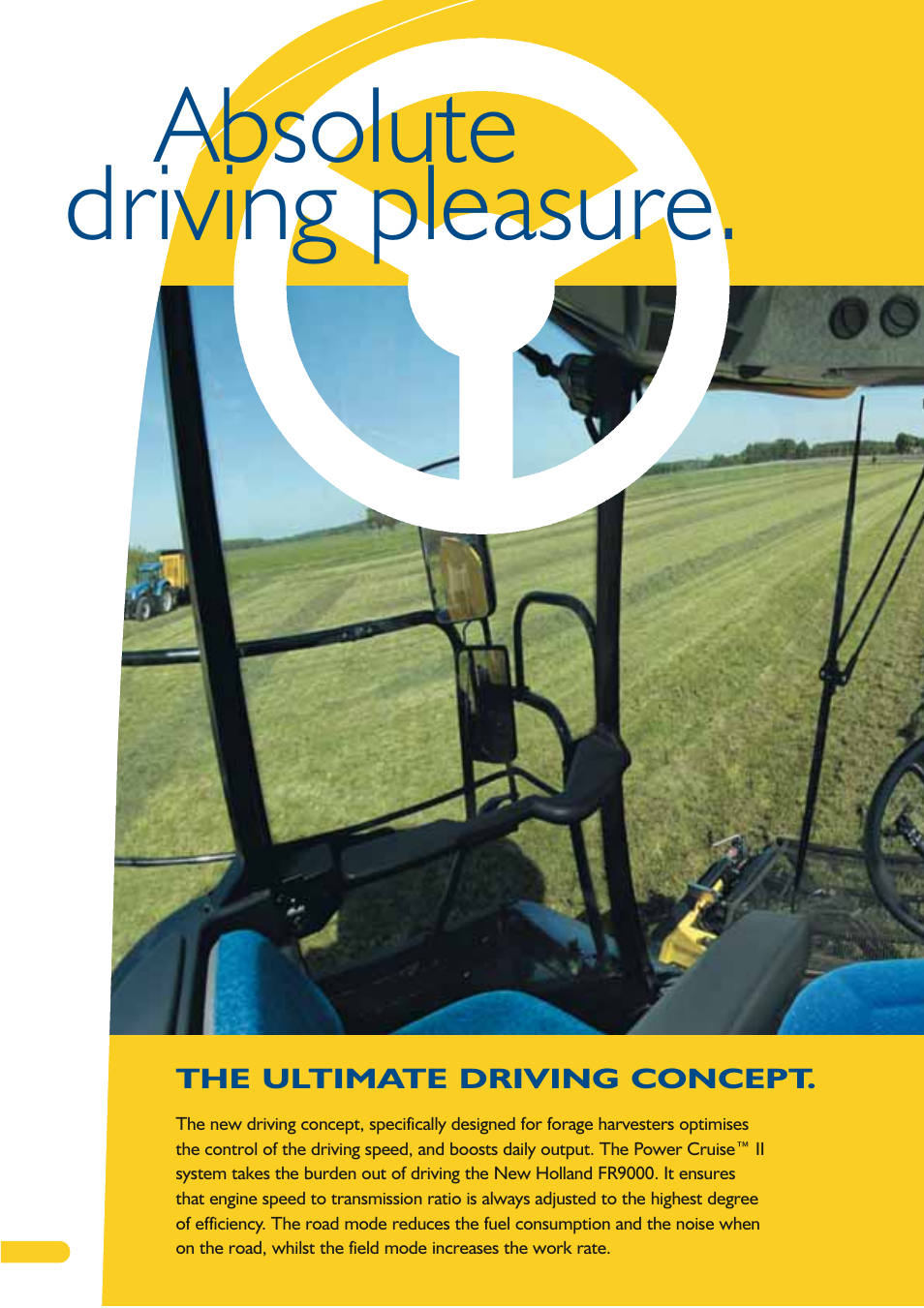 Absolute driving pleasure | New Holland FR9090 User Manual | Page 16 / 28