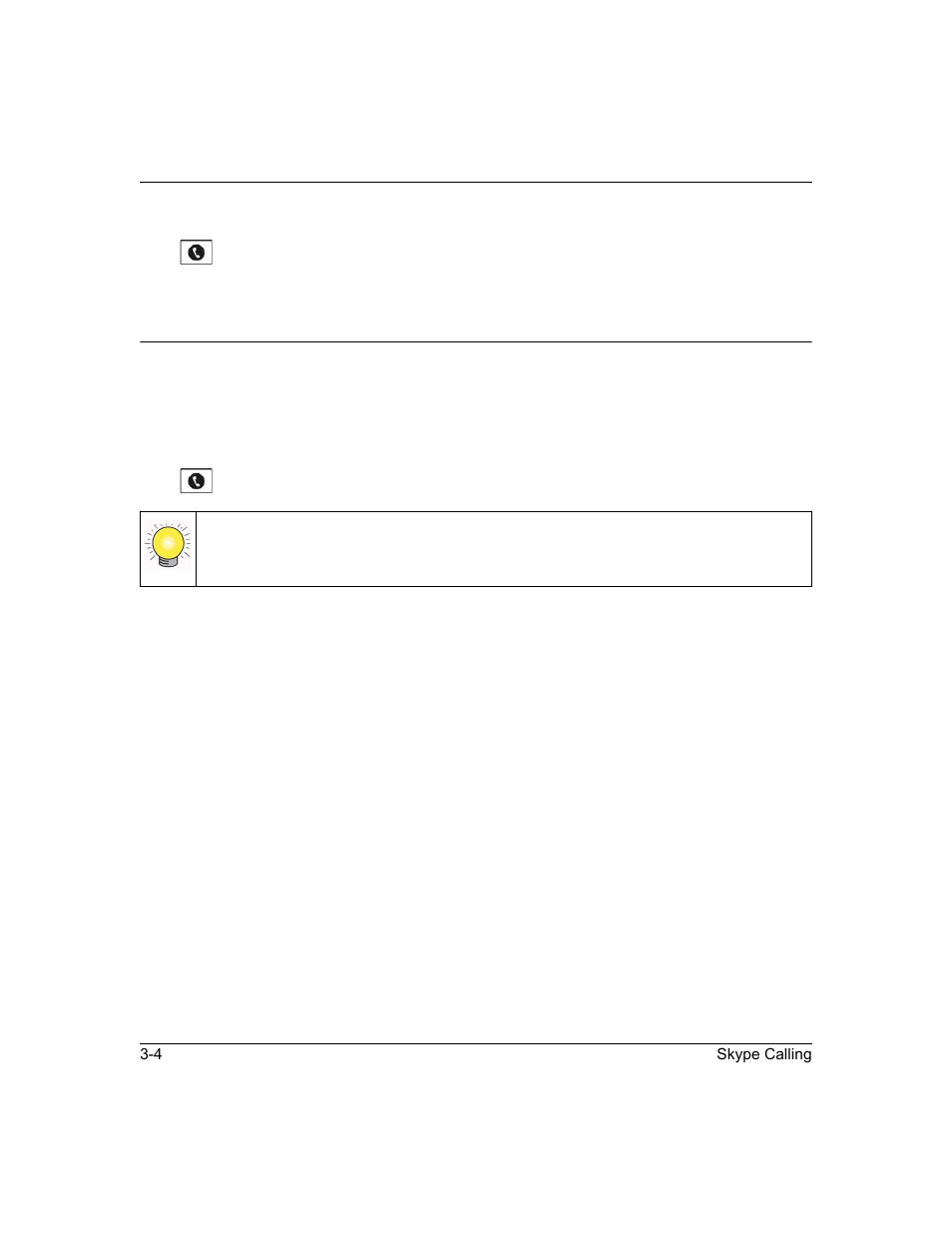 Redialing the last number, Receiving calls, Answering a call | Rejecting a skype call, Auto answer, Redialing the last number -4, Receiving calls -4 | NETGEAR SPH200D User Manual | Page 36 / 80