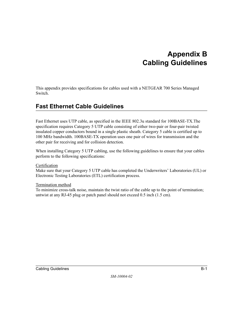 Appendix b cabling guidelines, Fast ethernet cable guidelines, Appendix b | Cabling guidelines | NETGEAR 700 Series Managed Switch for Software v2.1 User Manual | Page 127 / 152