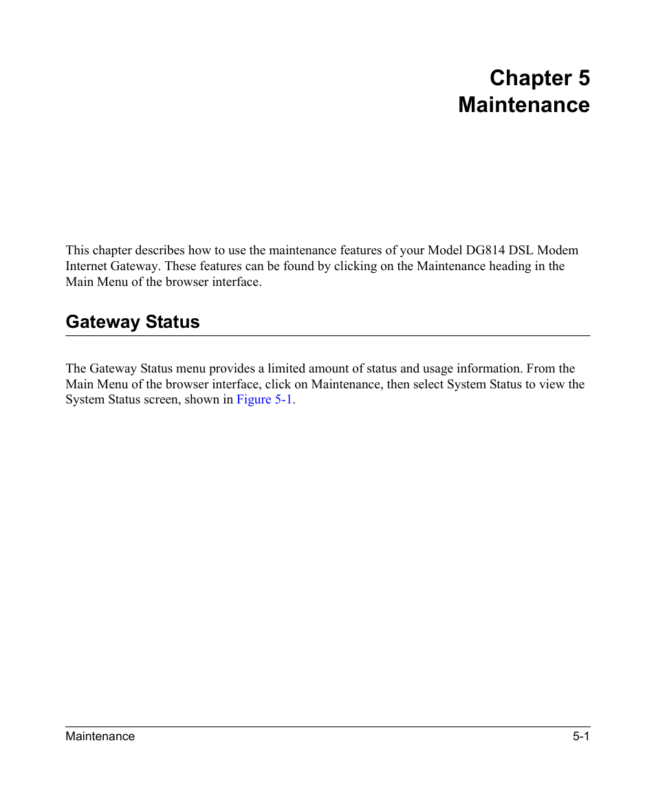 Chapter 5 maintenance, Gateway status, Chapter 5 | Maintenance, Gateway status -1 | NETGEAR DSL Modem Internet Gateway DG814 User Manual | Page 55 / 110