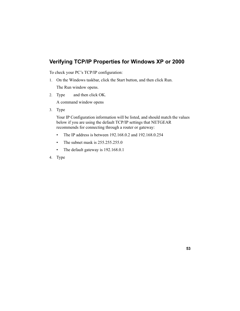 Verifying tcp/ip properties for windows xp or 2000, Type cmd and then click ok, Type ipconfig /all | Type exit | NETGEAR MA101 User Manual | Page 59 / 67