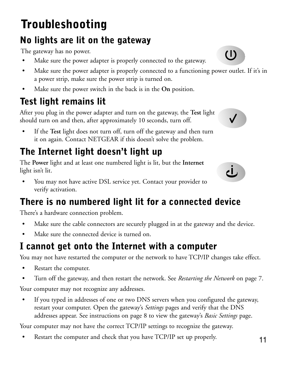 Troubleshooting, No lights are lit on the gateway, Test light remains lit | The internet light doesn’t light up, I cannot get onto the internet with a computer | NETGEAR DG814 User Manual | Page 13 / 16