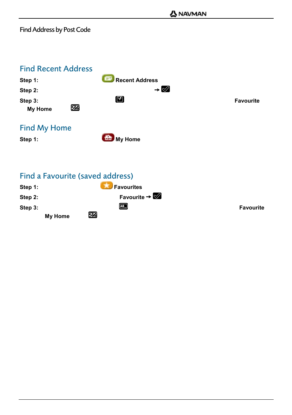 Find recent address, Find my home, Find a favourite (saved address) | Navman F-Series User Manual | Page 11 / 24