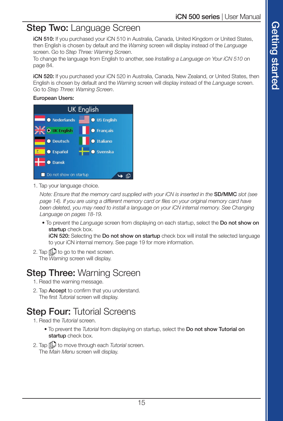Get tin g s ta rte d, Step two: language screen, Step three: warning screen | Step four: tutorial screens | Navman iCN 500 series User Manual | Page 15 / 100