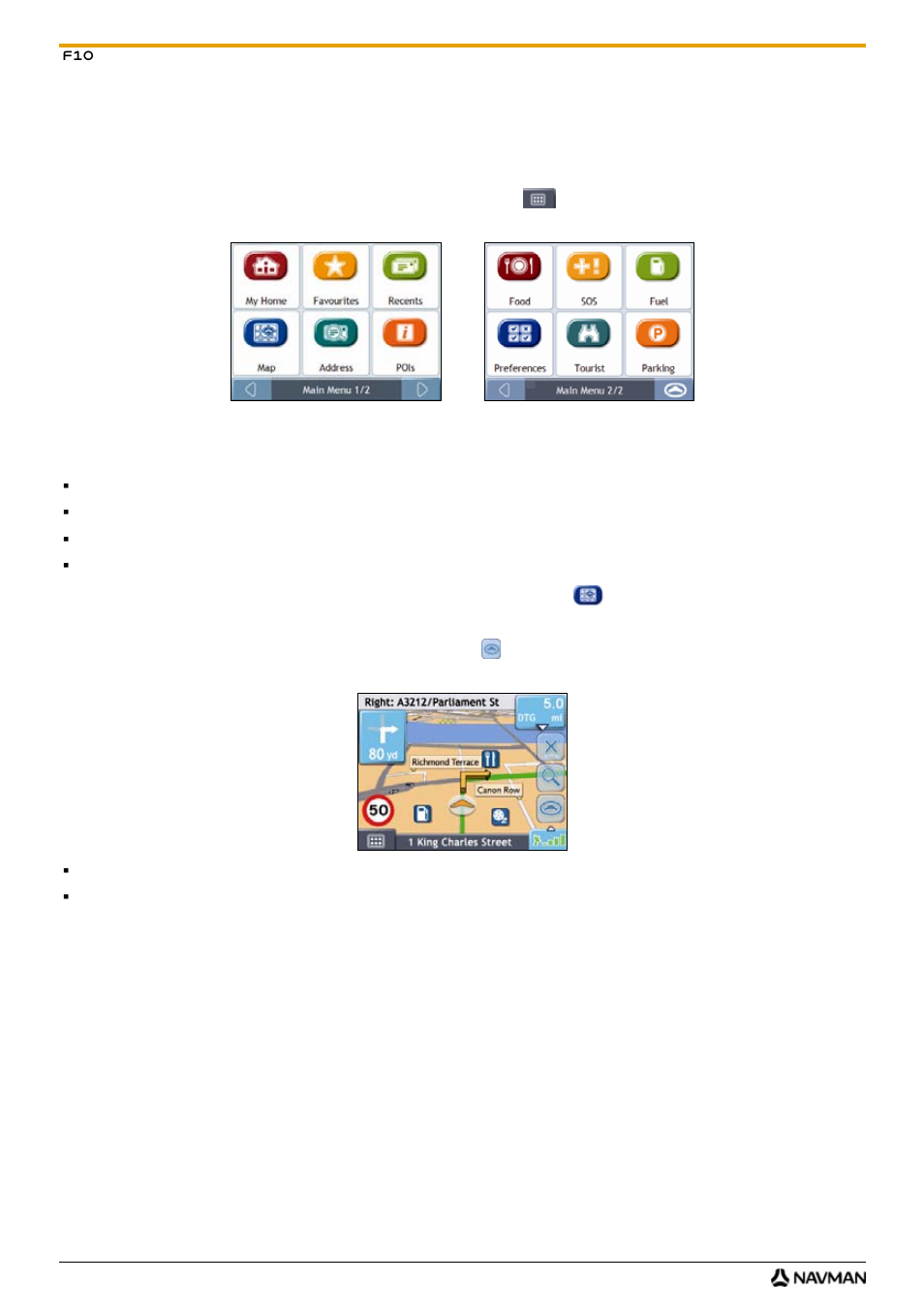 What are the main screens i will use, Main menu screen, Map screens | Navman F10 User Manual | Page 12 / 90