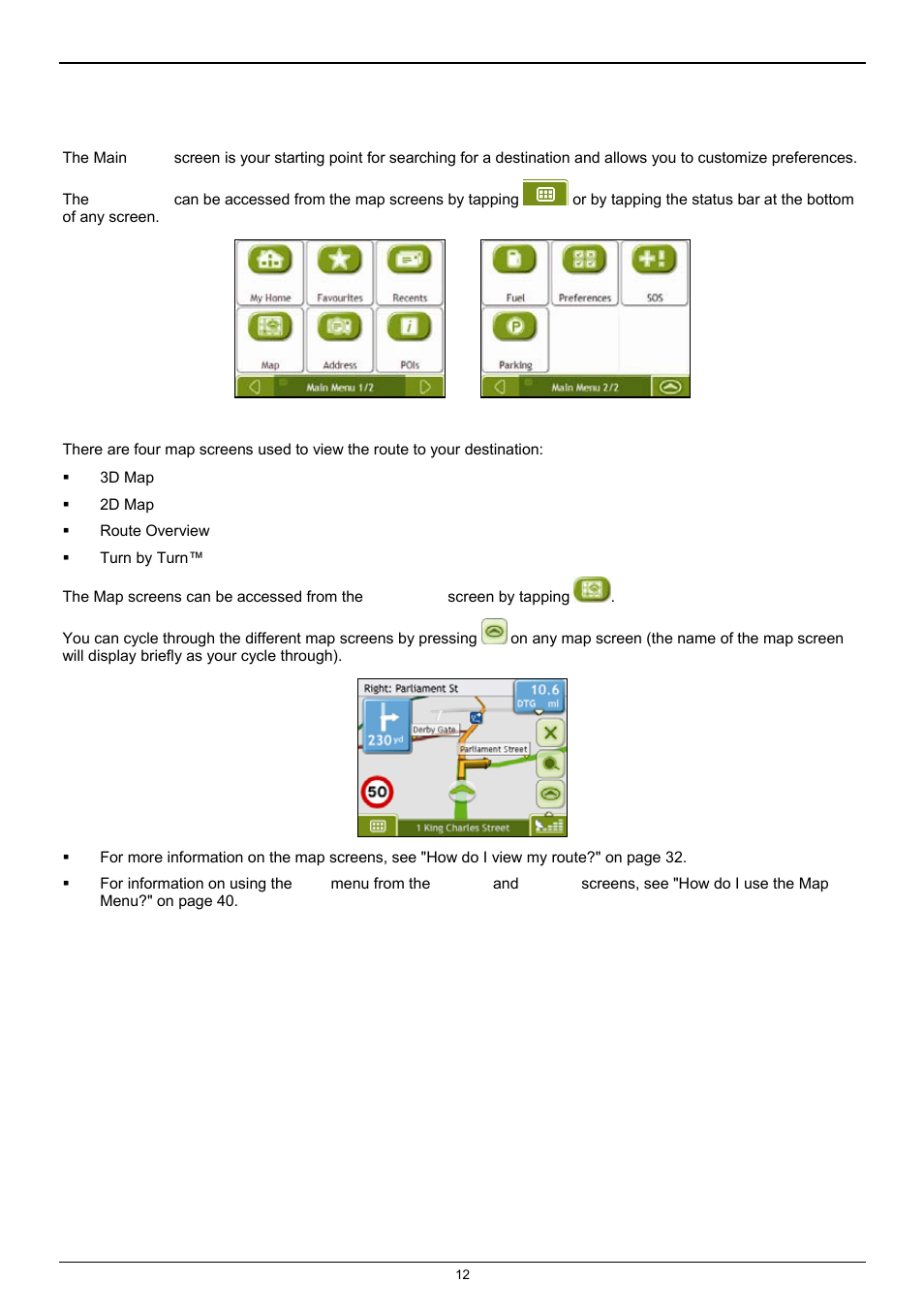 What are the main screens i will use | Navman F25 User Manual | Page 12 / 70