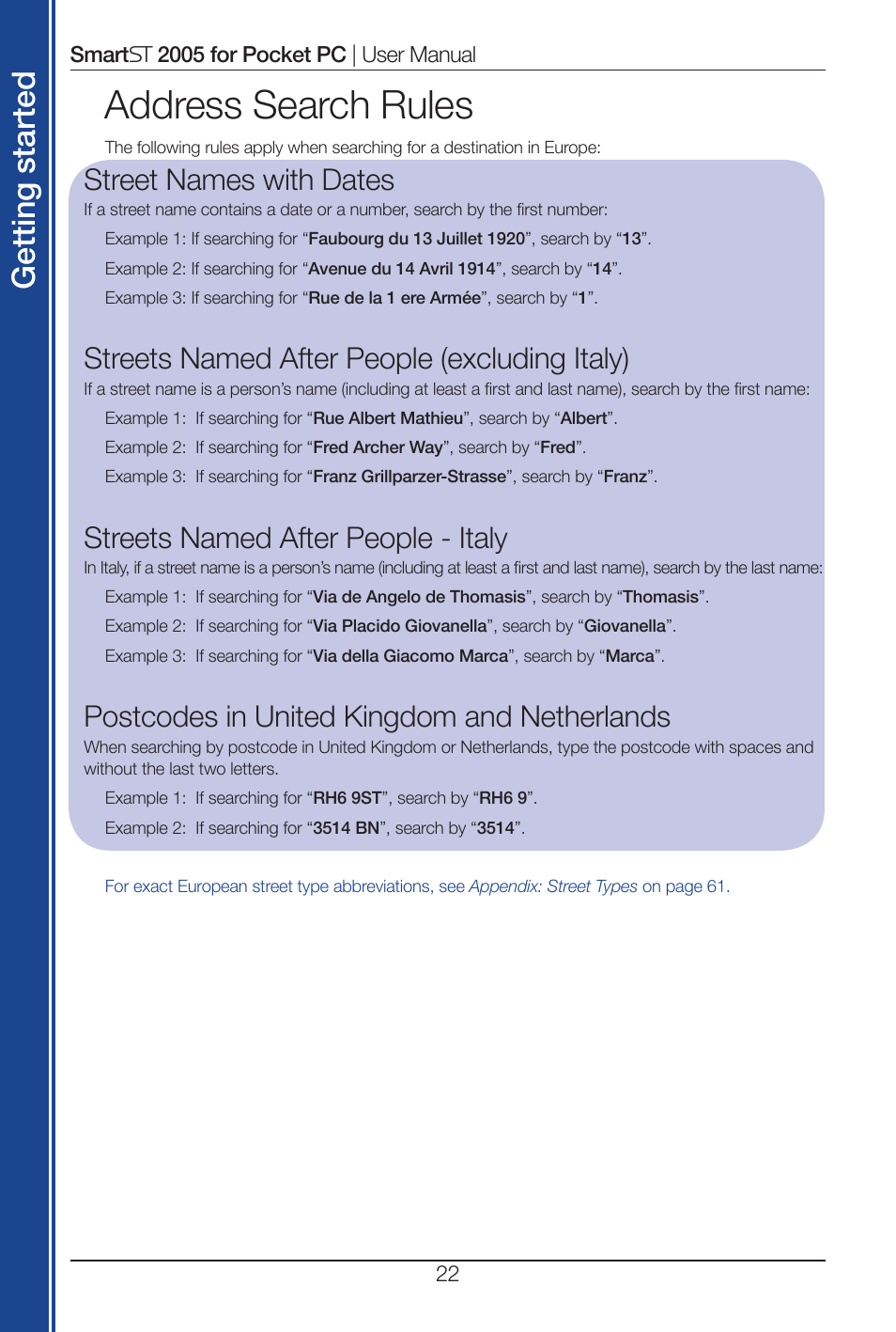 Address search rules, Get tin g st ar te d, Street names with dates | Streets named after people (excluding italy), Streets named after people - italy, Postcodes in united kingdom and netherlands | Navman Smart 2005 User Manual | Page 22 / 68