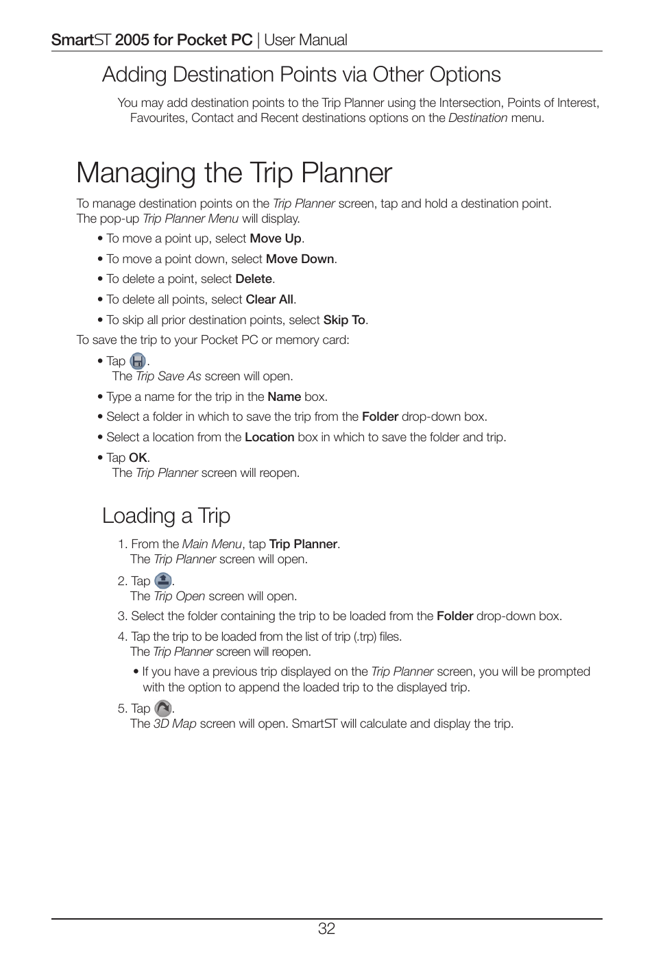 Managing the trip planner, Adding destination points via other options, Loading a trip | Navman Smart 2005 User Manual | Page 32 / 68