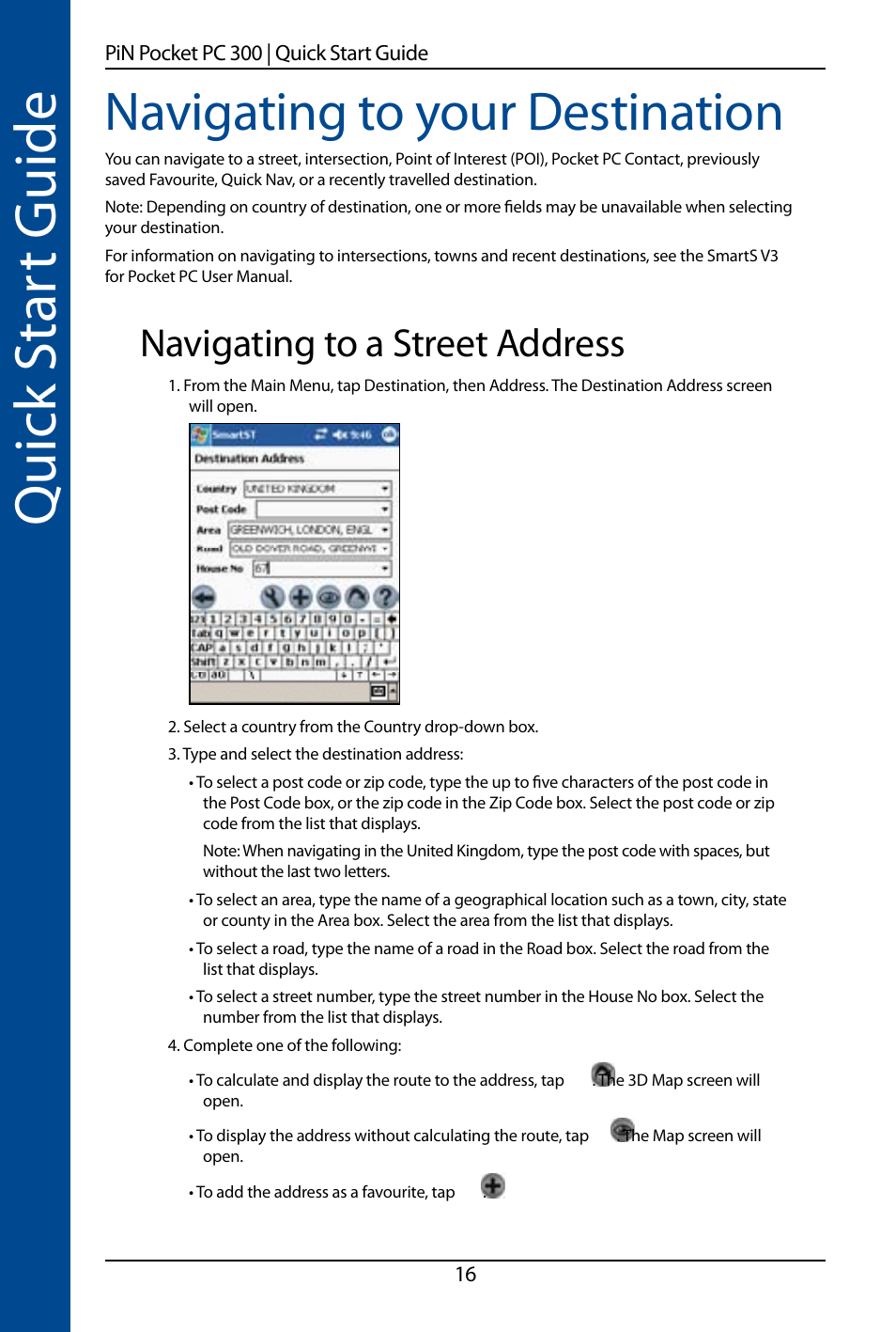 Quick s ta rt guide, Navigating to your destination, Navigating to a street address | Navman SmartS TM User Manual | Page 16 / 69