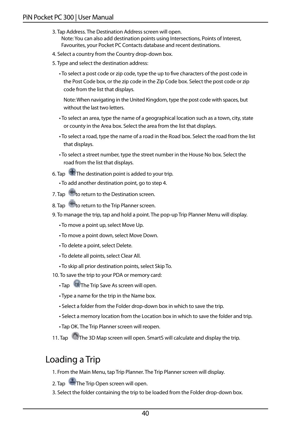 Loading a trip, 40 pin pocket pc 00 | user manual | Navman SmartS TM User Manual | Page 40 / 69