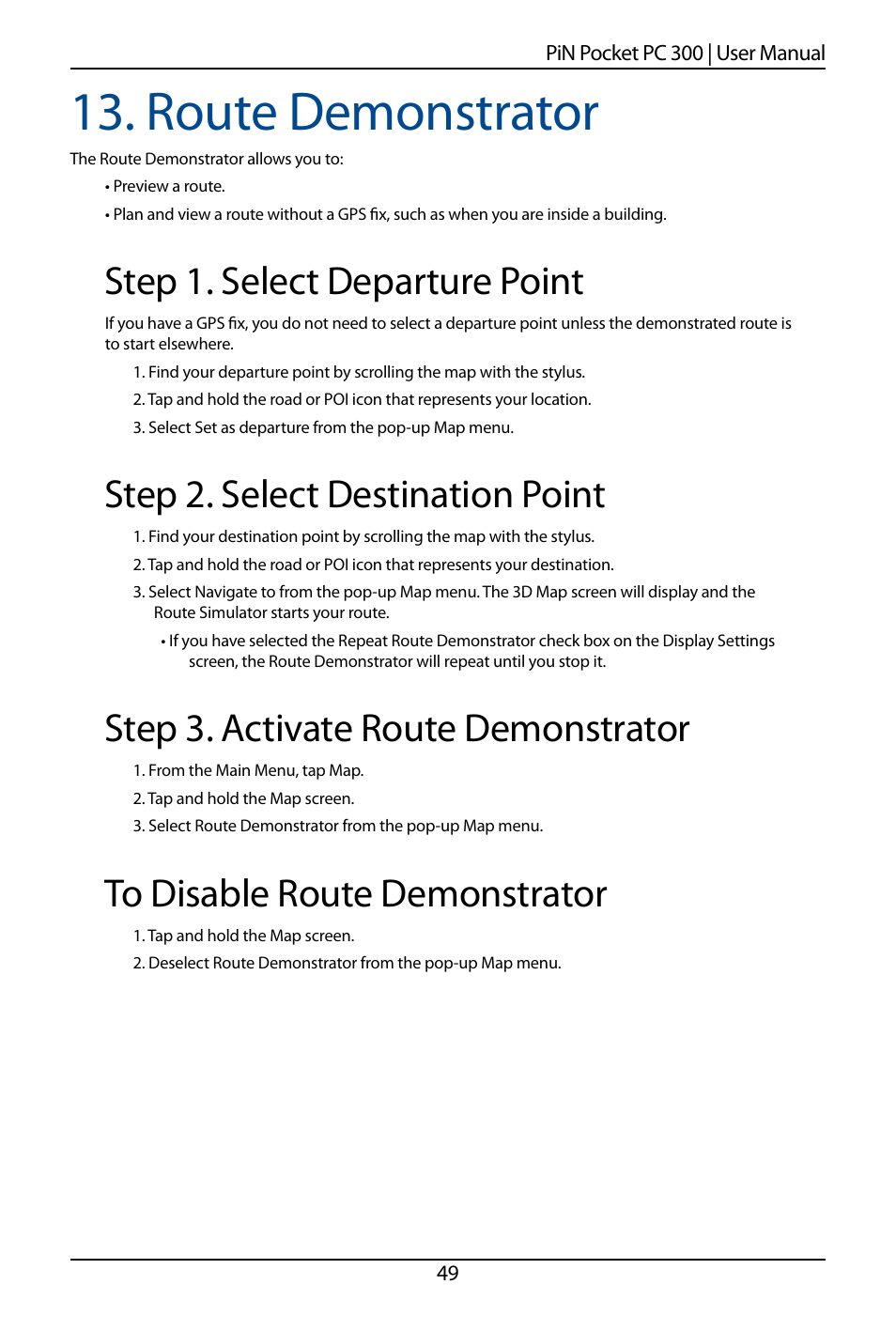 1. route demonstrator, Step 1. select departure point, Step 2. select destination point | Step . activate route demonstrator | Navman SmartS TM User Manual | Page 49 / 69