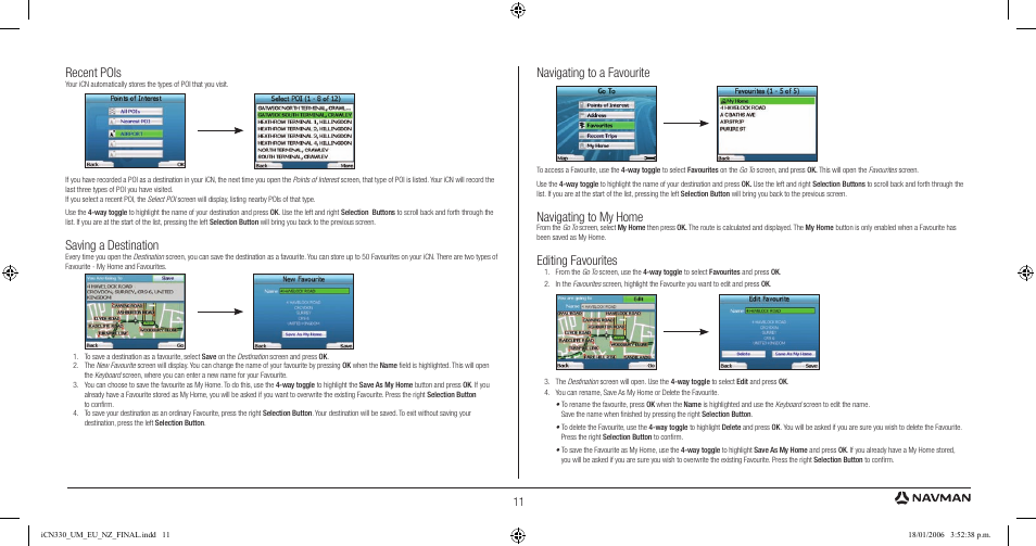 Navigating to a favourite, Navigating to my home, Editing favourites | Recent pois, Saving a destination | Navman ICN 330 User Manual | Page 11 / 16