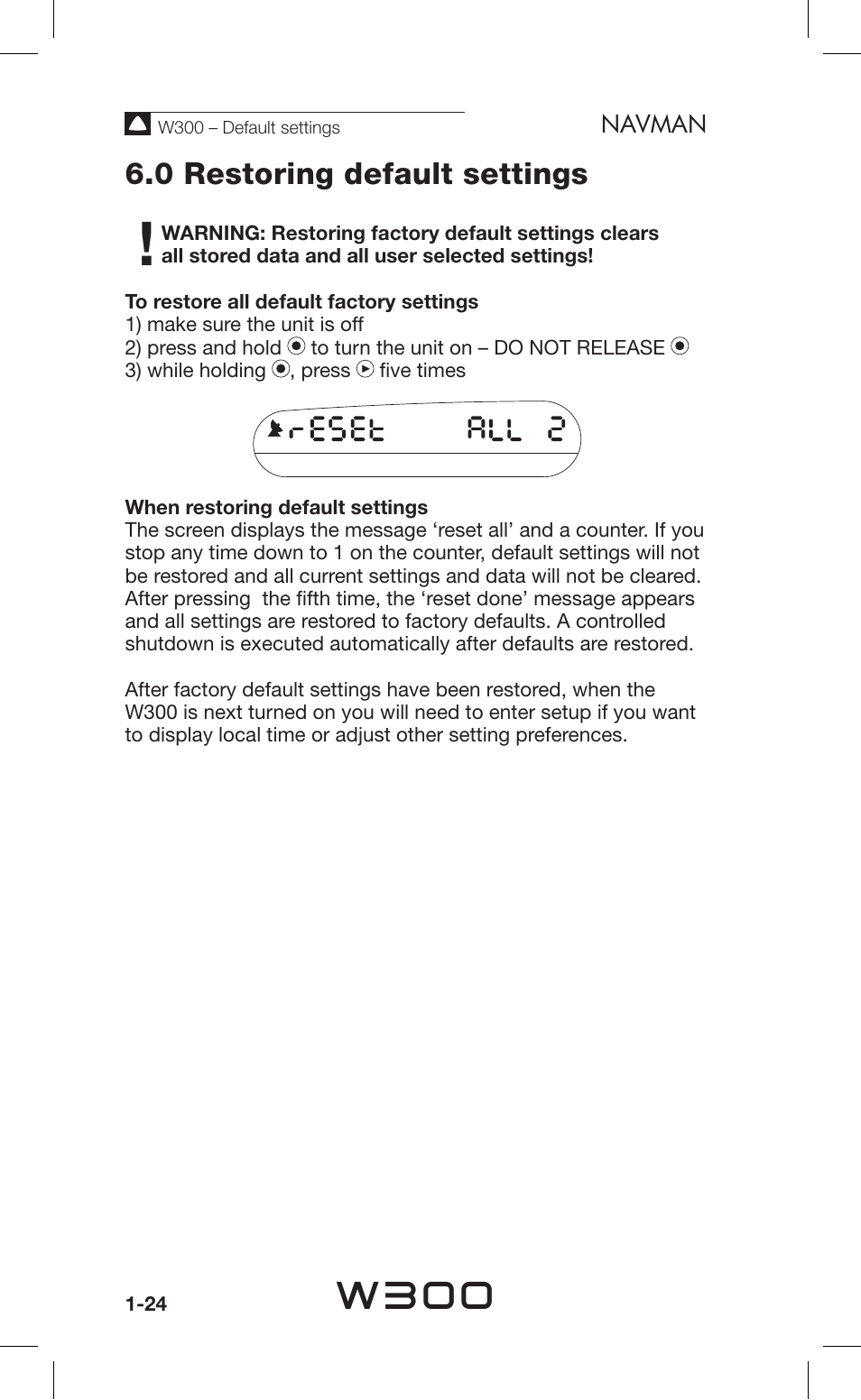 W300, 0 restoring default settings | Navman Sport Tool W300 User Manual | Page 24 / 26