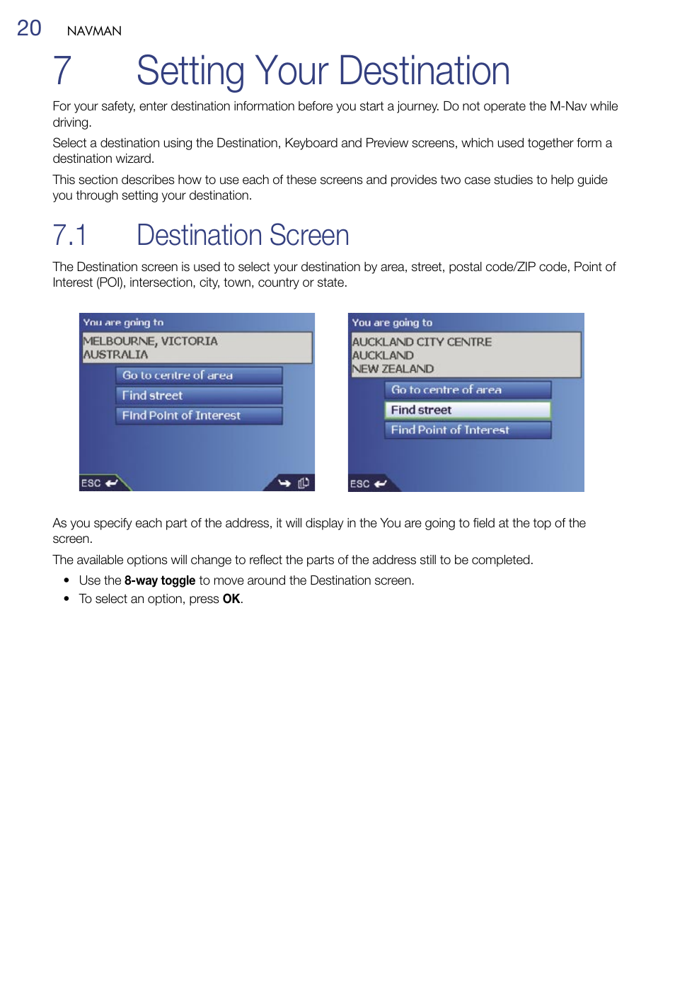 7 setting your destination, Destination screen, 7setting your destination | 1 destination screen | Navman M-Nav 650 User Manual | Page 20 / 84