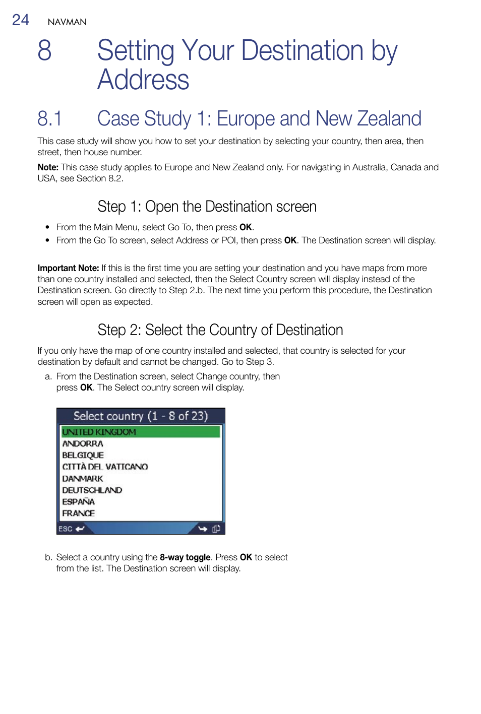 8 setting your destination by address, Case study 1: europe and new zealand, 8setting your destination by address | 1 case study 1: europe and new zealand, Step 1: open the destination screen, Step 2: select the country of destination | Navman M-Nav 650 User Manual | Page 24 / 84