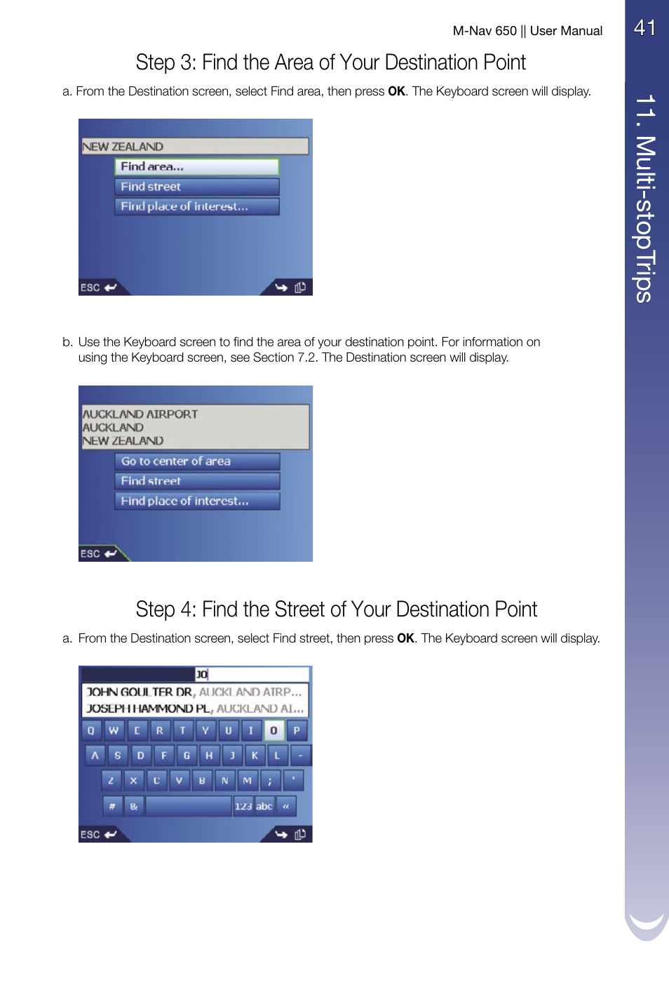 11 . m ult i-s to pt rip s, 41 step 3: find the area of your destination point, Step 4: find the street of your destination point | Navman M-Nav 650 User Manual | Page 41 / 84