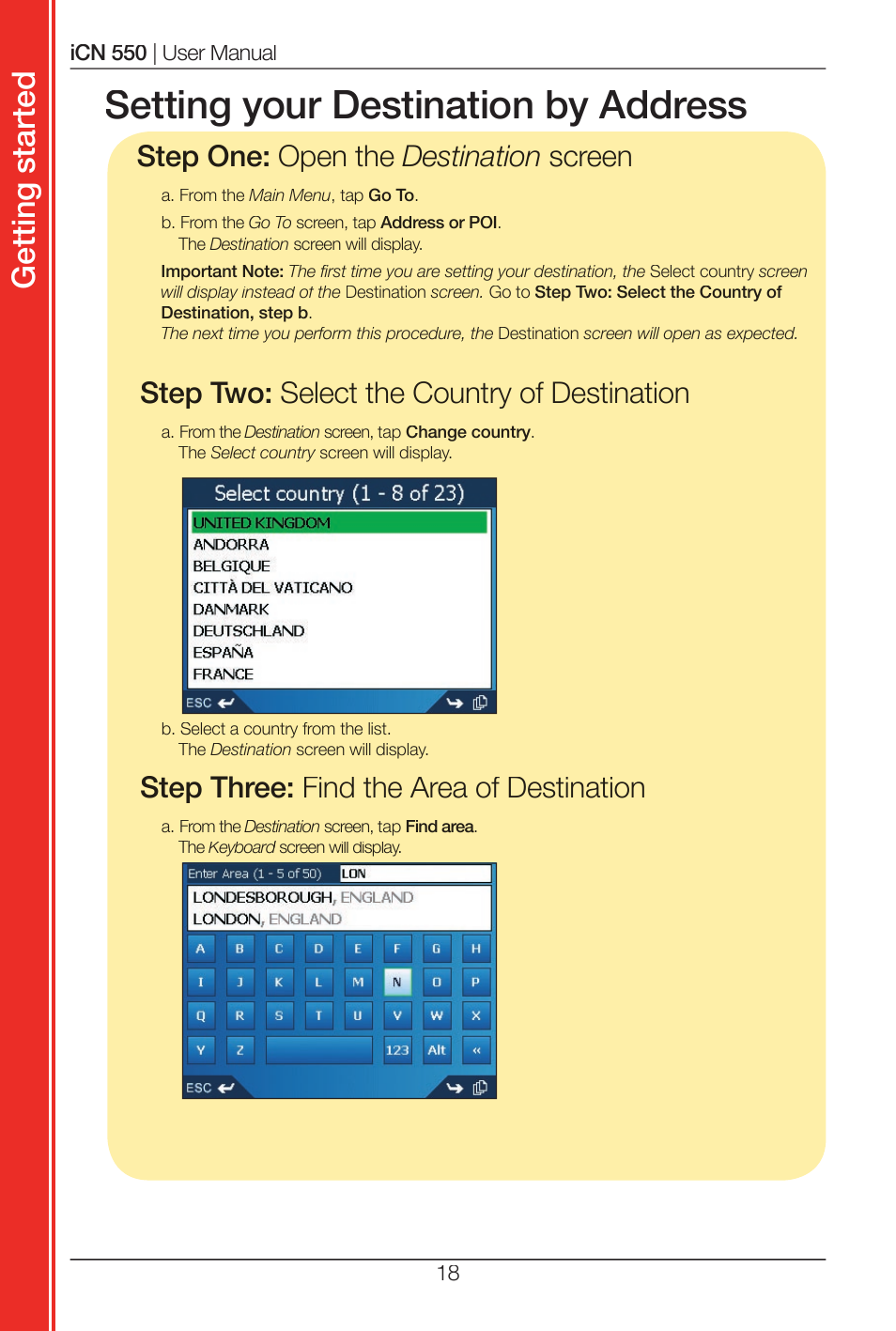 Setting your destination by address, Get tin g st ar te d, Step one: open the destination screen | Step two: select the country of destination, Step three: find the area of destination | Navman ICN 550 User Manual | Page 18 / 72