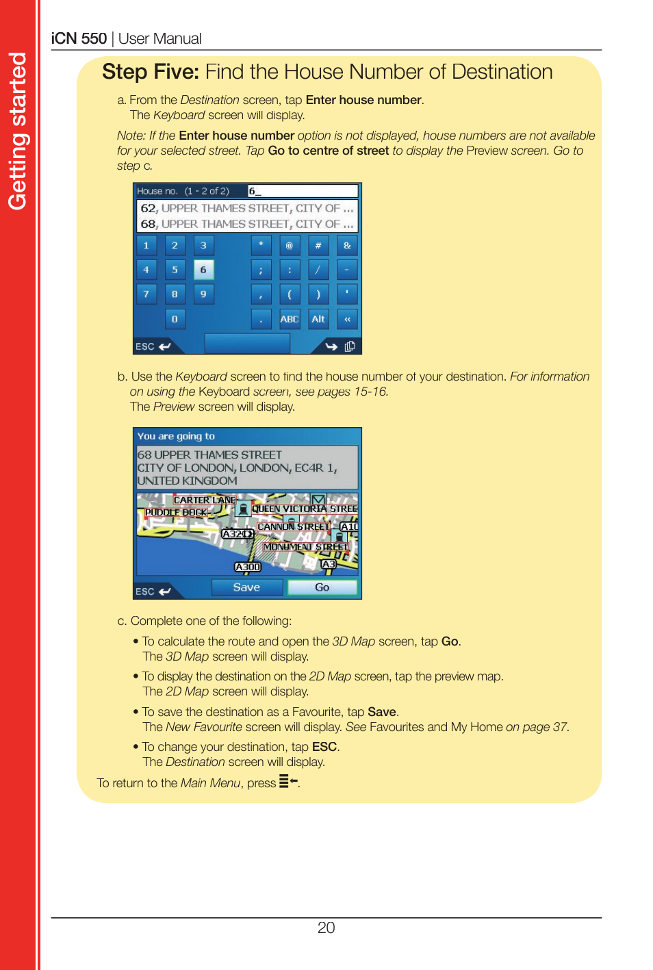 Get tin g st ar te d, Step five: find the house number of destination | Navman ICN 550 User Manual | Page 20 / 72