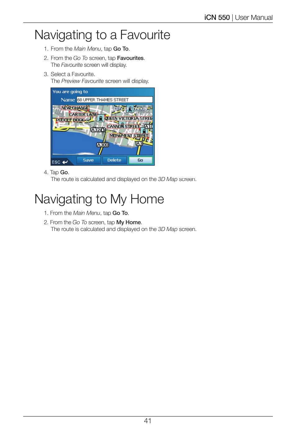 Navigating to a favourite, Navigating to my home | Navman ICN 550 User Manual | Page 41 / 72