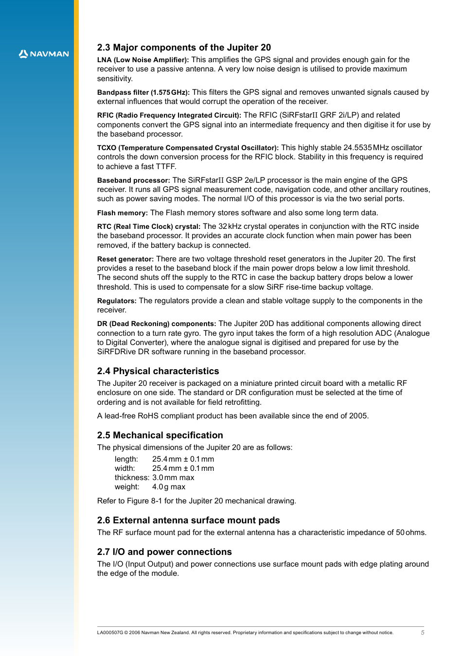 3 major components of the jupiter 20, 4 physical characteristics, 5 mechanical specification | 6 external antenna surface mount pads, 7 i/o and power connections | Navman LA000508 User Manual | Page 5 / 18