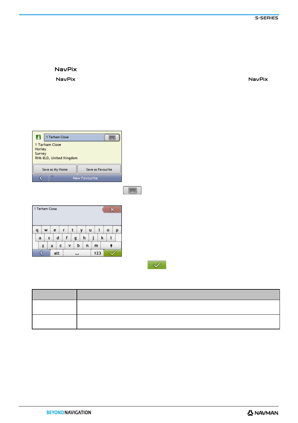 How do i save favourites and my home, How do i save a favourite or my home, How do i view my route?" on | Can i save a navpix to a favourite | Navman S-Series User Manual | Page 30 / 133