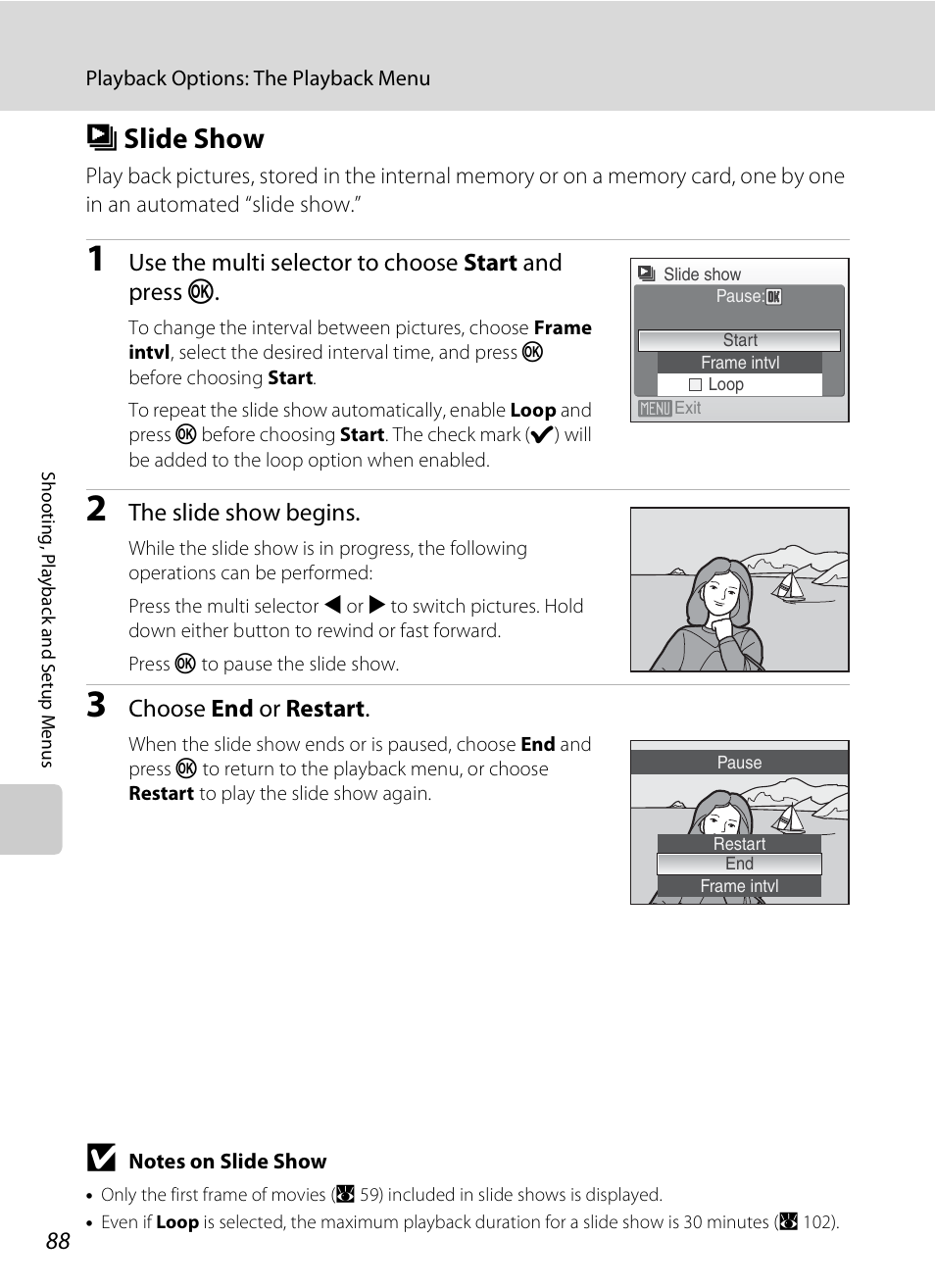 Slide show, B slide show, A 88 | Use the multi selector to choose start and press k, The slide show begins, Choose end or restart | Nikon CoolPix S202 User Manual | Page 100 / 144