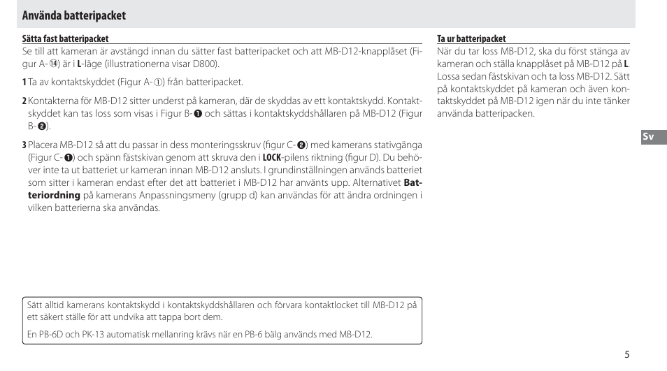 Använda batteripacket, Sätta fast batteripacket, Ta ur batteripacket | Nikon Multi-Power Battery Pack MB-D12 User Manual | Page 59 / 244