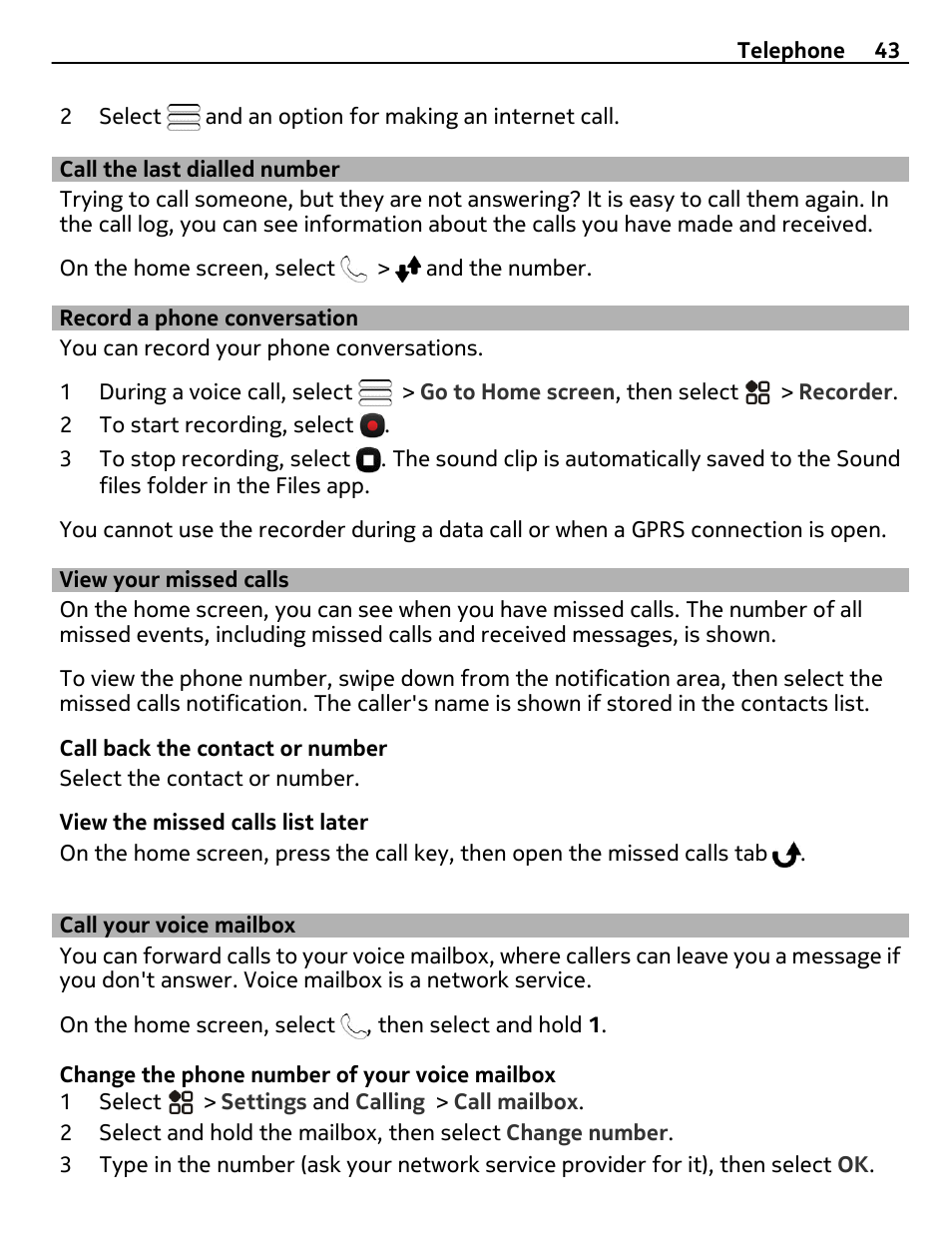 Call the last dialled number, Record a phone conversation, View your missed calls | Call your voice mailbox | Nikon Nokia C6-01 User Manual | Page 43 / 130