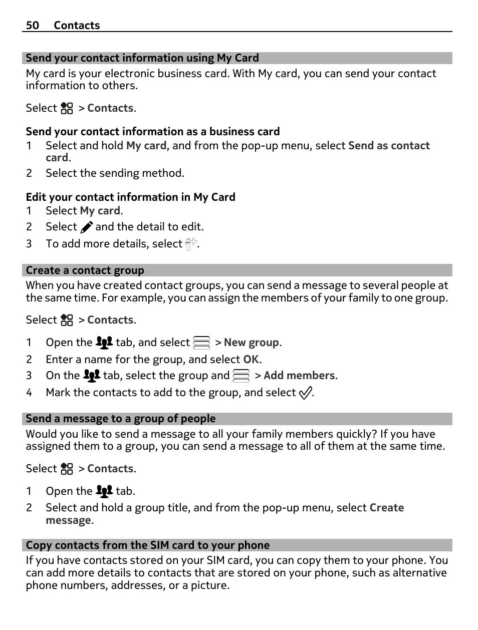 Send your contact information using my card, Create a contact group, Send a message to a group of people | Copy contacts from the sim card to your phone, Send your contact information using, My card, Send a message to a group of, People, Copy contacts from the sim card to, Your phone | Nikon Nokia C6-01 User Manual | Page 50 / 130