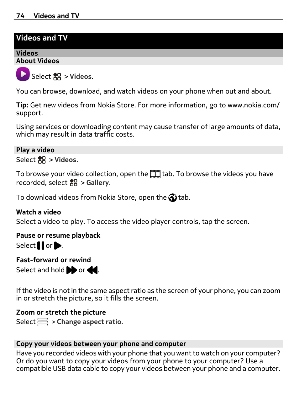 Videos and tv, Videos, About videos | Play a video, Copy your videos between your phone and computer | Nikon Nokia C6-01 User Manual | Page 74 / 130