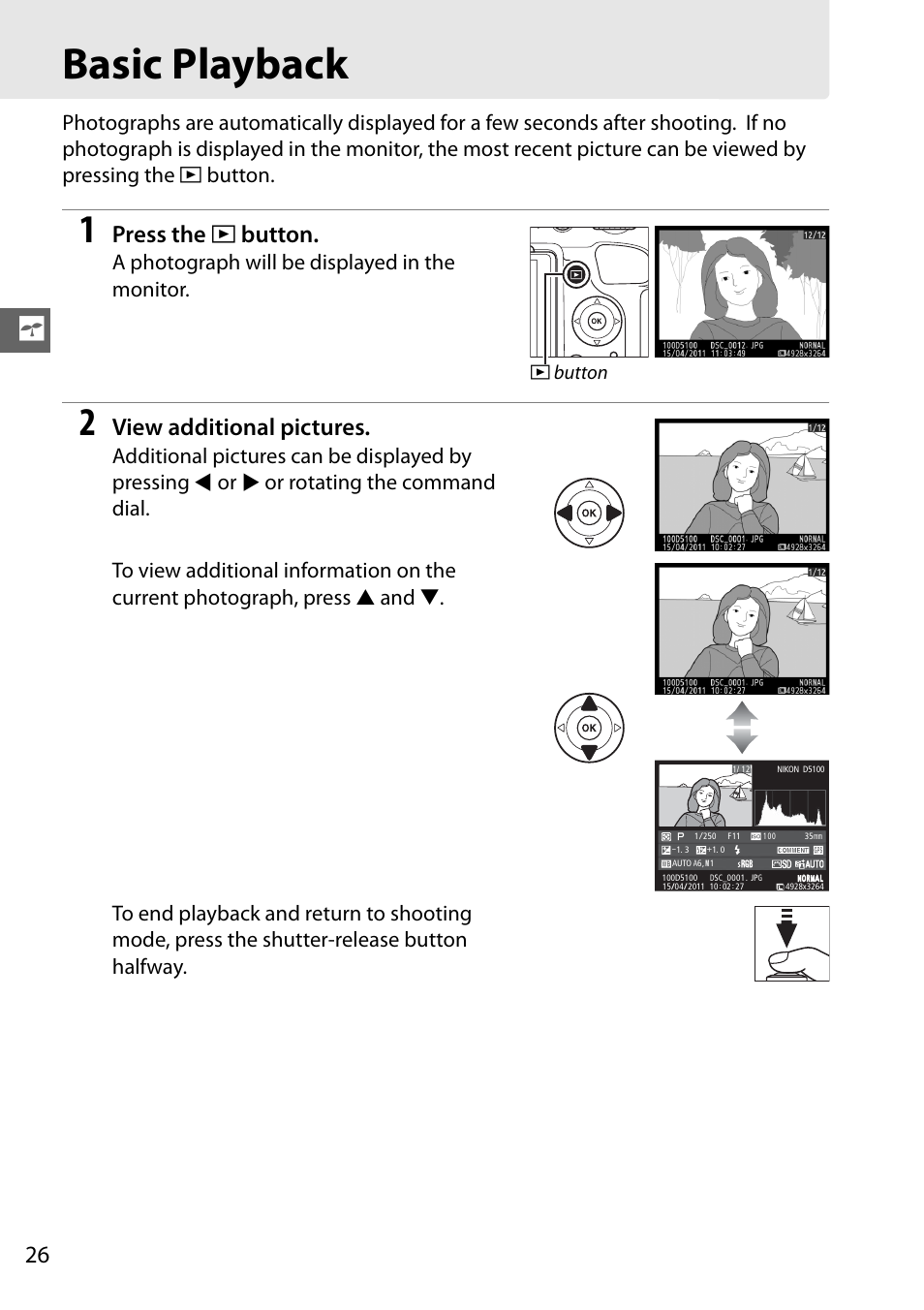 Basic playback, Press the k button, View additional pictures | A photograph will be displayed in the monitor | Nikon D5100 User Manual | Page 34 / 92