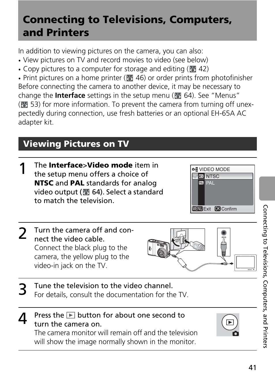 Connecting to televisions, computers, and printers, 2 turn the camera off and connect the video cable, 3 tune the television to the video channel | Viewing pictures on tv | Nikon Coolpix L4 User Manual | Page 53 / 112
