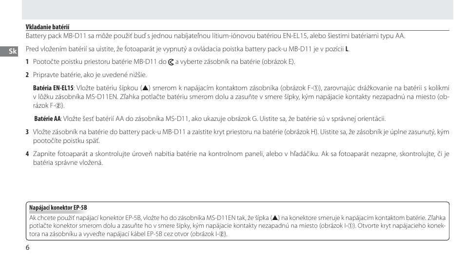 Vkladanie batérií | Nikon Multi-Power Battery Pack G02 User Manual | Page 182 / 332