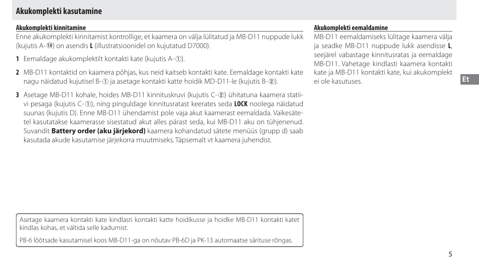 Akukomplekti kasutamine, Akukomplekti kinnitamine, Akukomplekti eemaldamine | Nikon Multi-Power Battery Pack G02 User Manual | Page 201 / 332