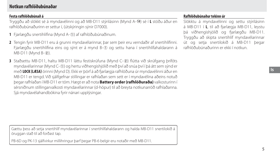 Notkun rafhlöðubúnaðar, Festa rafhlöðubúnað á, Rafhlöðubúnaður tekinn úr | Nikon Multi-Power Battery Pack G02 User Manual | Page 231 / 332