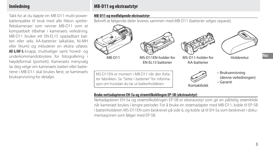 Innledning, Mb-d11 og ekstrautstyr, Mb-d11 og medfølgende ekstrautstyr | Innledning mb-d11 og ekstrautstyr | Nikon Multi-Power Battery Pack G02 User Manual | Page 59 / 332