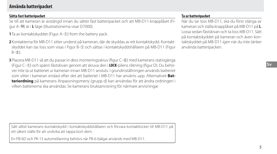 Använda batteripacket, Sätta fast batteripacket, Ta ur batteripacket | Nikon Multi-Power Battery Pack G02 User Manual | Page 71 / 332