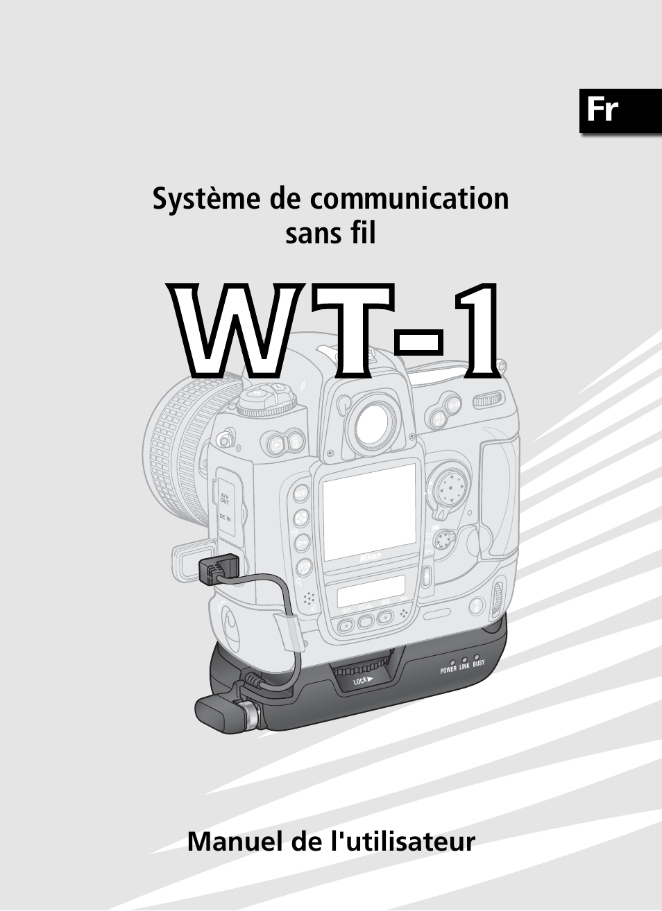 Système de communication sans fi l, Manuel de l'utilisateur | Nikon WT-1 User Manual | Page 47 / 137